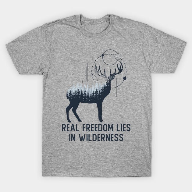 Real Freedom Lies In Wilderness T-Shirt by RKP'sTees